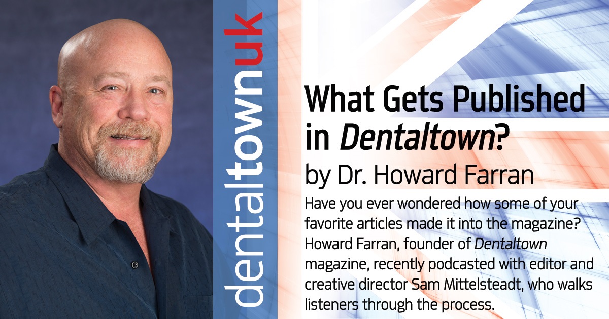 Howard Speaks: What Gets Published in Dentaltown? 