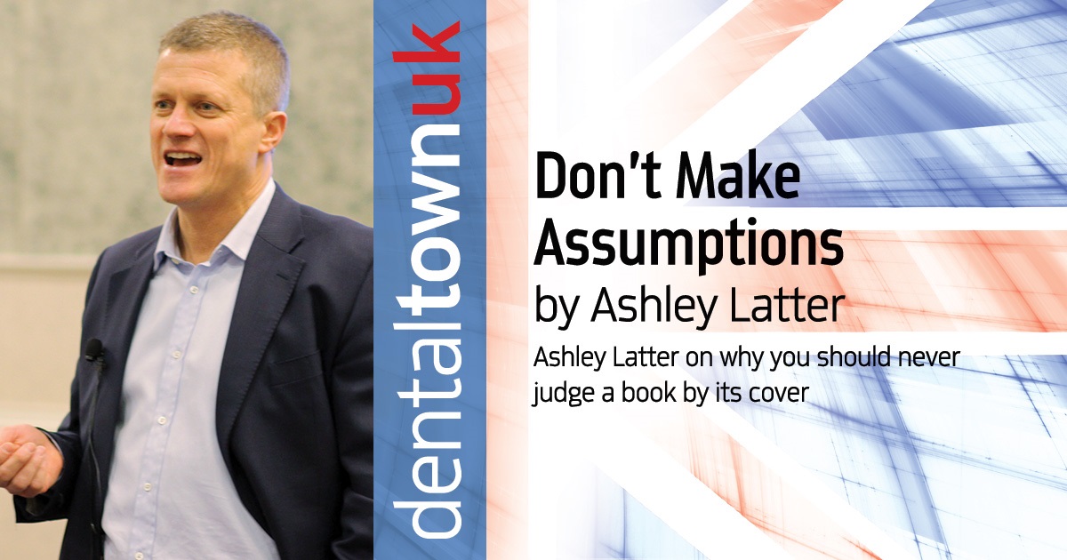 Don't Make Assumptions Ashley Latter on why you should never judge a book by its cover.