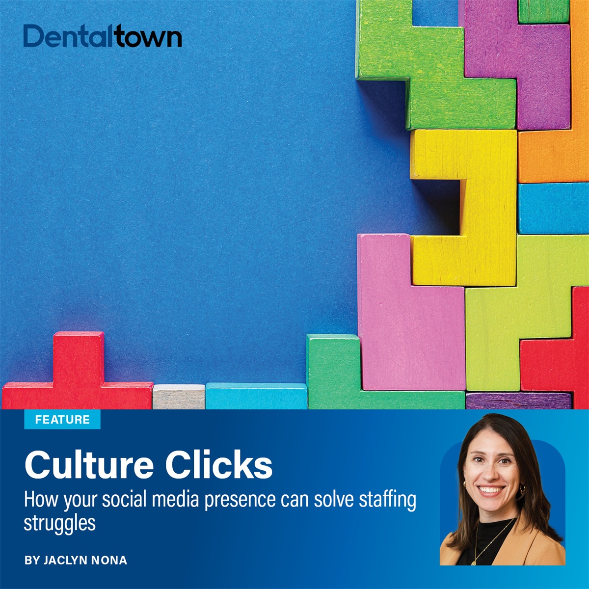 Culture Clicks Jaclyn Nona explains how showing your office culture online can help attract team members and strengthen patient relationships.