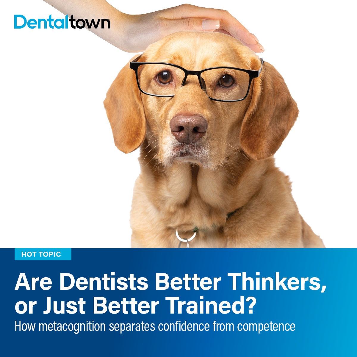 Are Dentists Better Thinkers, or Just Better Trained? Dentists aren’t automatically better thinkers, but strong metacognition and disciplined training help separate true clinical competence from overconfidence.