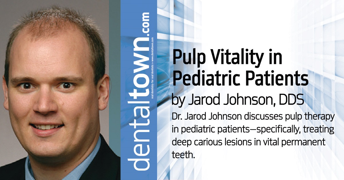Pulp Vitality in Pediatric Patients Dr. Jarod Johnson discusses pulp therapy in pediatric patients—specifically, treating deep carious lesions in vital permanent teeth.