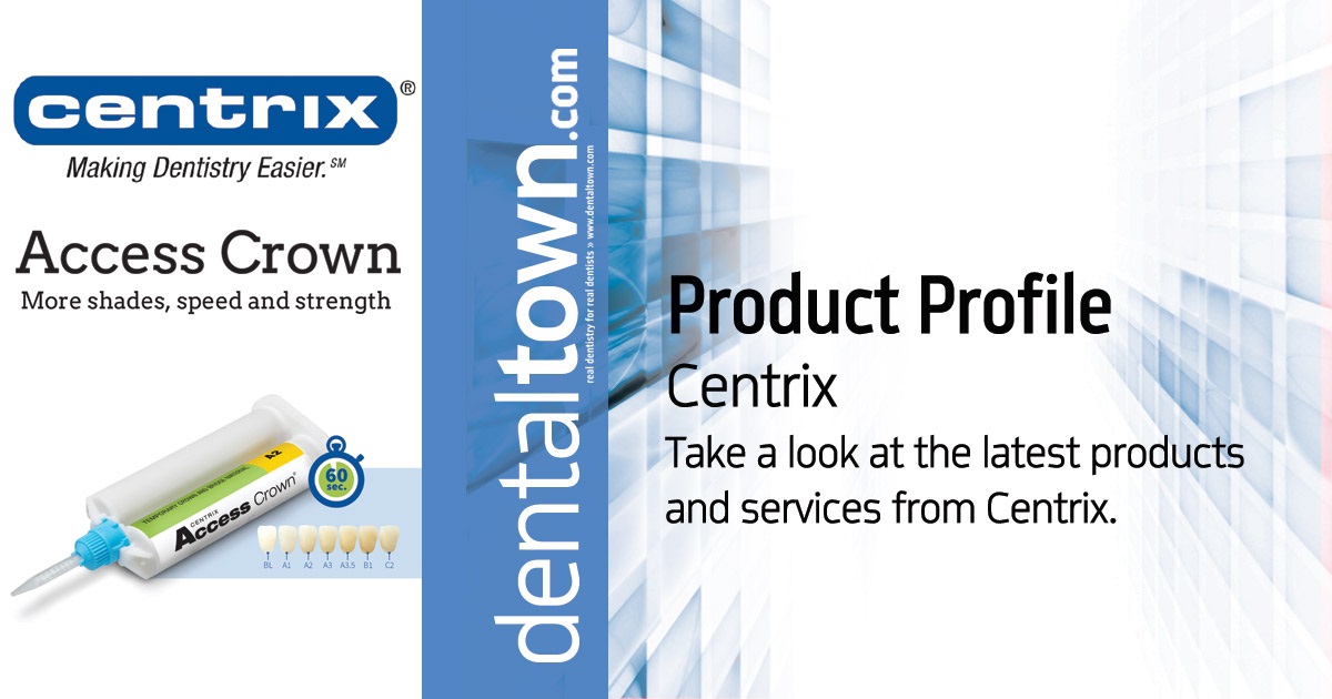 Product Profile: Centrix Access Crown More shades, speed and strength
