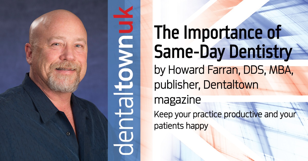 The Importance of Same-Day Dentistry Keep your practice productive and your patients happy