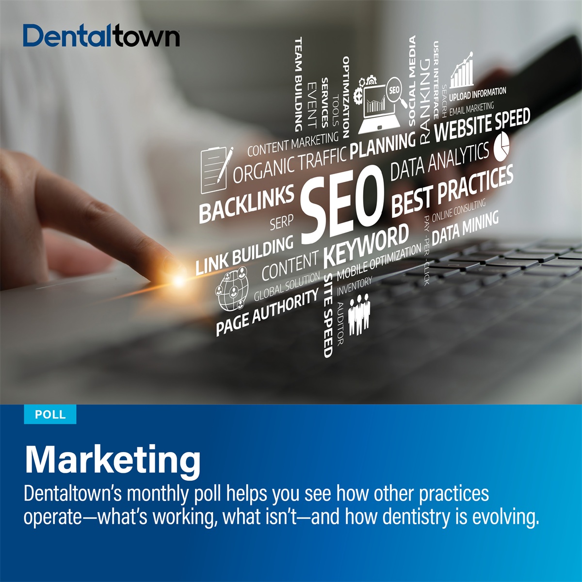 Poll: Marketing Dentaltown's monthly dental poll reveals how other practices operate, what works, what doesn’t and how dentistry is evolving. The information we gather each month helps us measure trends in the profession. Take a look at this month’s topic and results on marketing.