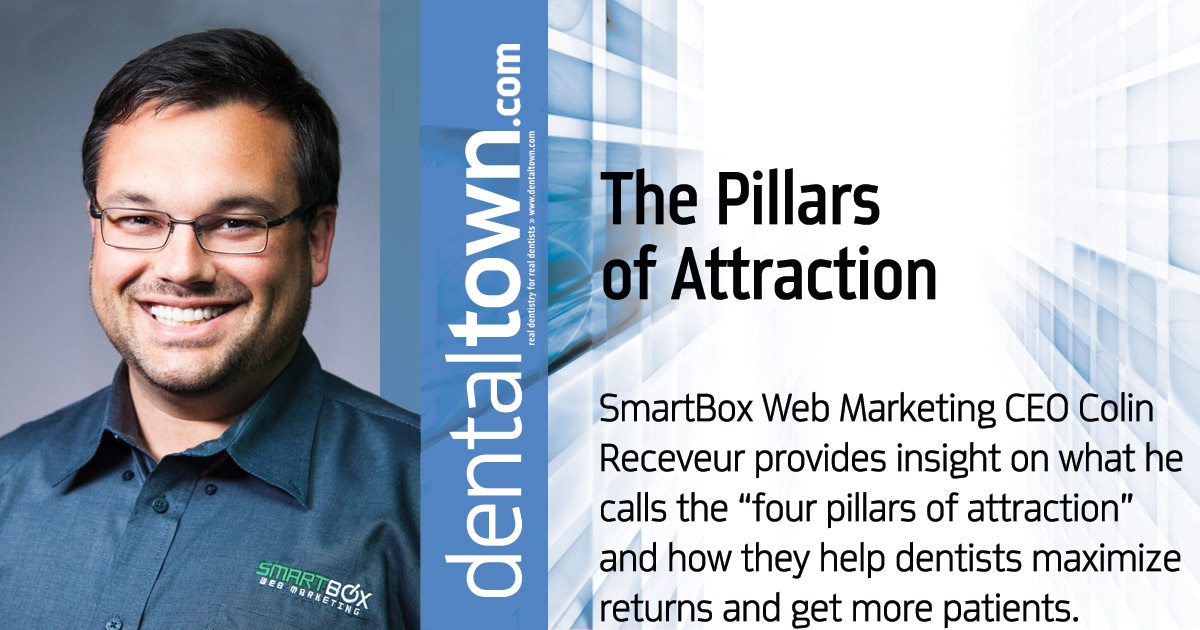 The Pillars of Attraction SmartBox Web Marketing CEO Colin Receveur provides insight on what he calls the “four pillars of attraction” and how they help dentists maximize returns and get more patients.