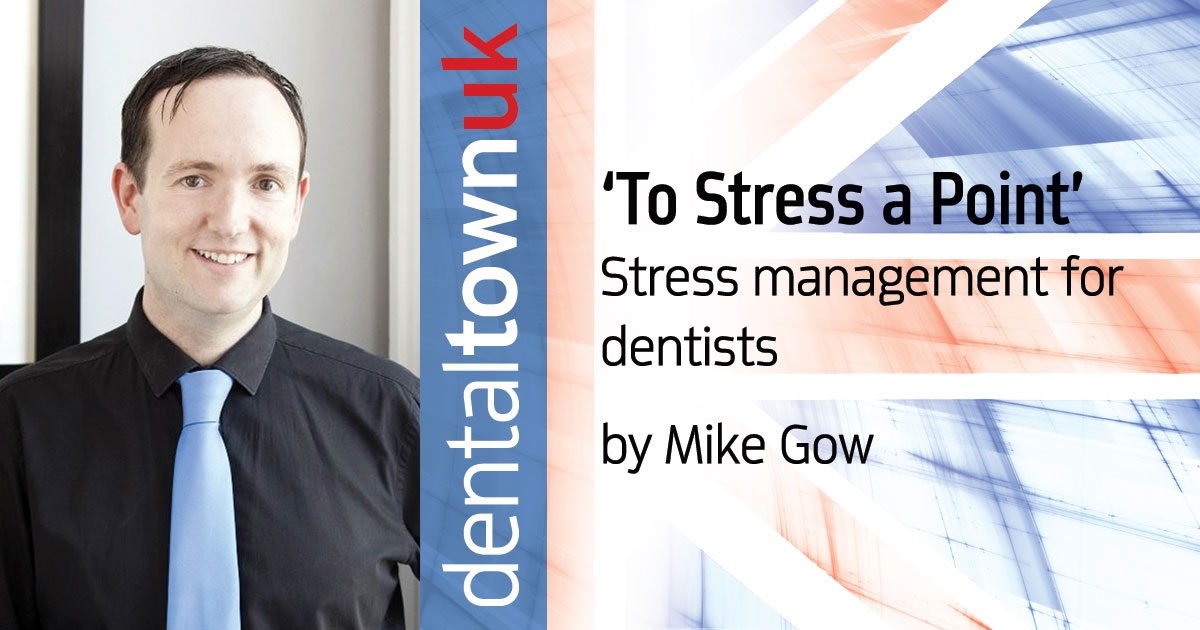 ‘To Stress a Point’ Stress management for dentists