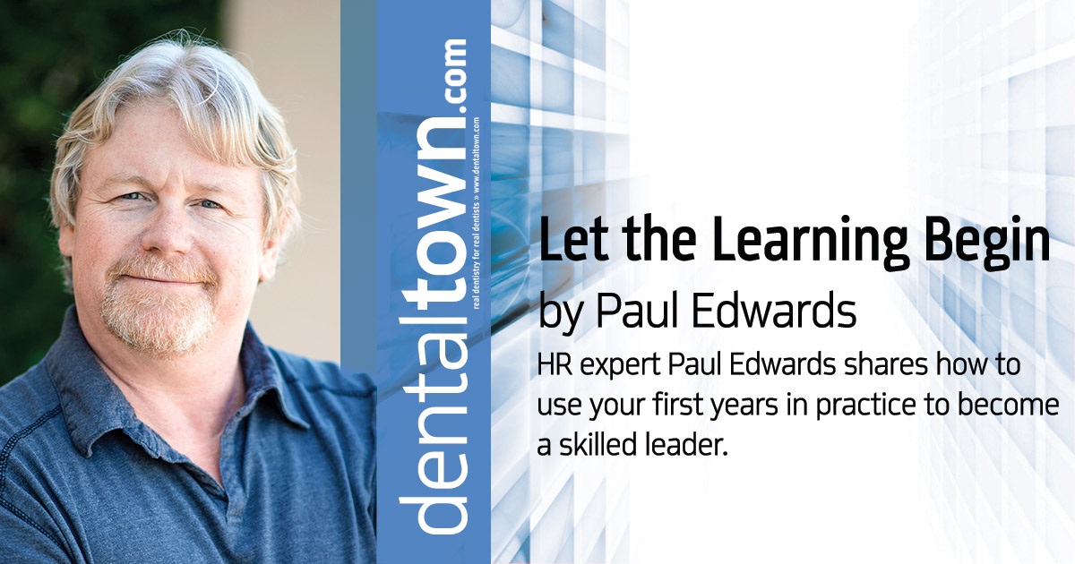 Let the Learning Begin HR expert Paul Edwards shares how to use your first years in practice to become a skilled leader.