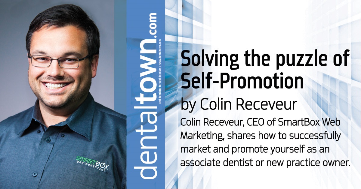 Solving the puzzle of Self-Promotion Colin Receveur, CEO of SmartBox Web Marketing, shares how to successfully market and promote yourself as an associate dentist or new practice owner.