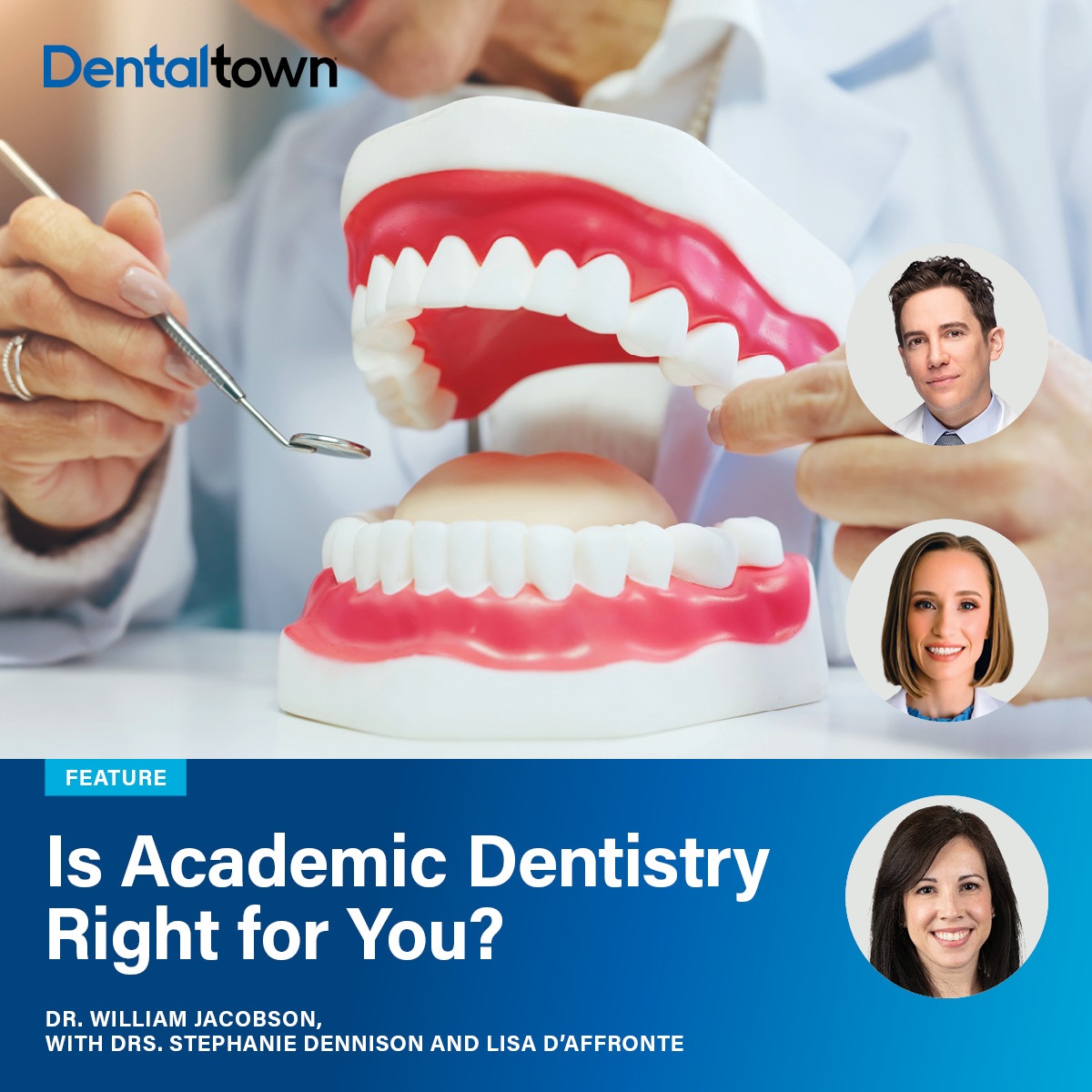 Special Section for New Dentists: Is Academic Dentistry Right for You? From practice to professor, Dr. William Jacobson shares lessons, challenges and opportunities in academic dentistry.