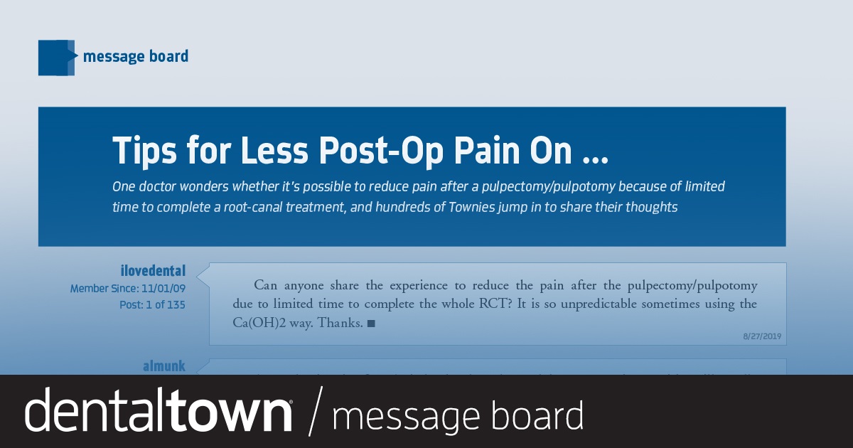 Tips for Less Post-Op Pain On …  One doctor wonders whether it’s possible to reduce pain after a pulpectomy/pulpotomy because of limited time to complete a root-canal treatment, and hundreds of Townies jump in to share their thoughts.