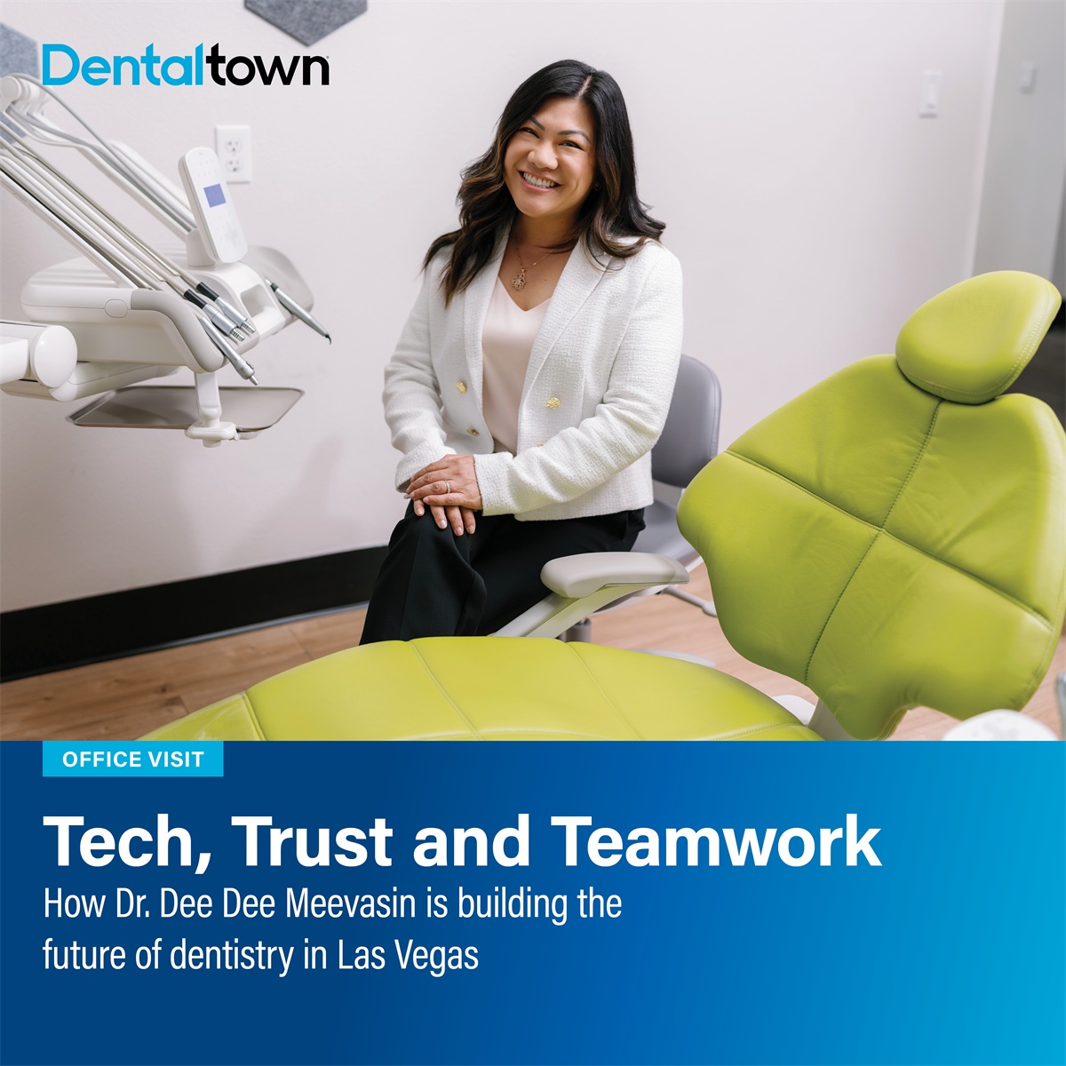 Tech, Trust, and Teamwork Dr. Dee Dee Meevasin blends technology, leadership, and purpose to redefine patient care in Las Vegas while creating a digitally driven, people-centered model for the future of dentistry.