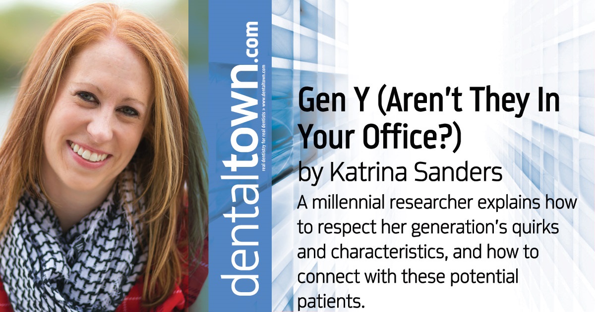 Gen Y (Aren’t They In Your Office?) A millennial researcher explains how to respect her generation’s quirks and characteristics, and how to connect with these potential patients.