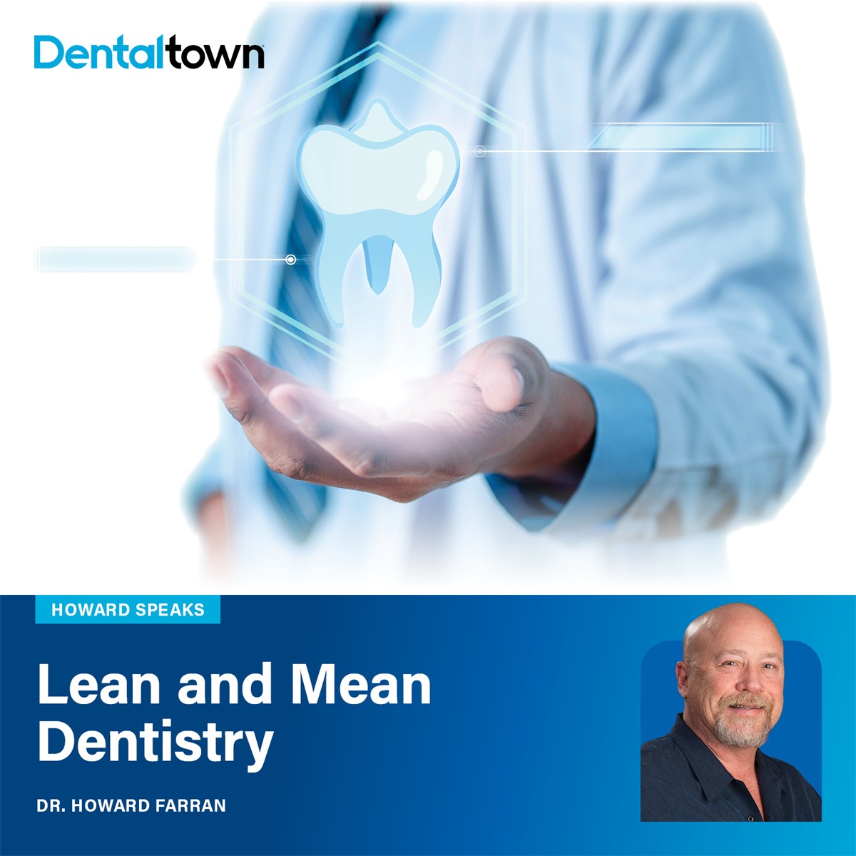 Howard Speaks: Lean and Mean Dentistry Dr. Howard Farran explores the Lean and Mean model, showing how low overhead and streamlined systems can strengthen practices in a shifting dental economy.