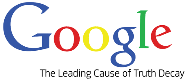 Google: The Leading Cause of Truth Decay