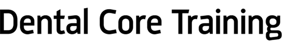 DentaltownUK Magazine - Dental Core Training