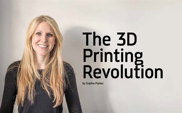 Dentaltown UK Magazine-The 3D Printing Revolution