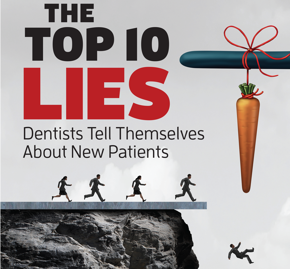 The Top 10 Lies Dentists Tell Themselves About New Patients