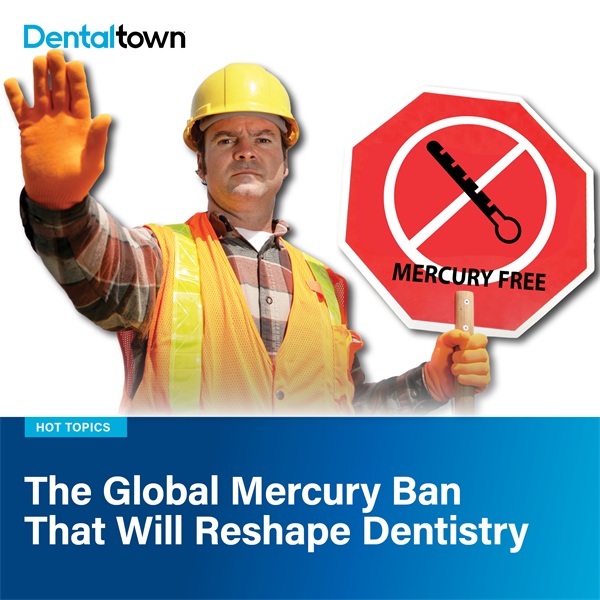 The Global Mercury Ban That Will Reshape Dentistry Forever