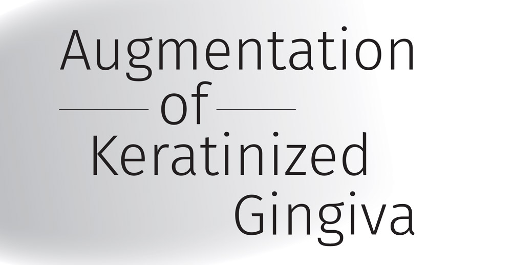 Header: Augmentation of Keratinized Gingiva