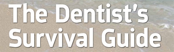 Dentaltown UK Magazine - The Dentist's Survival Guide