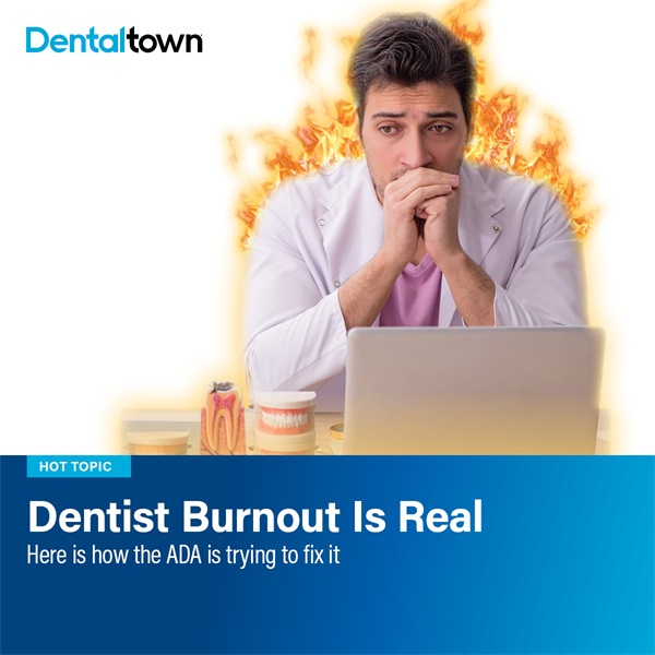 Dentist Burnout Is Real