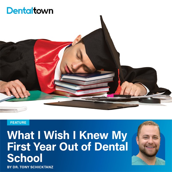 What I Wish I Knew My First Year Out of Dental School