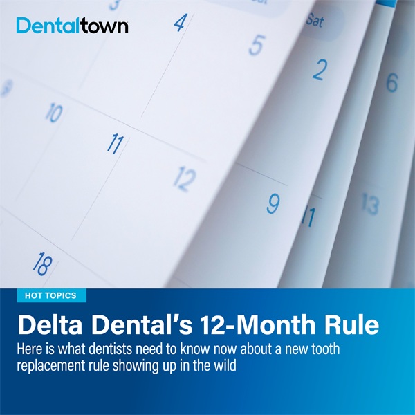 Delta Dental’s 12-Month Rule