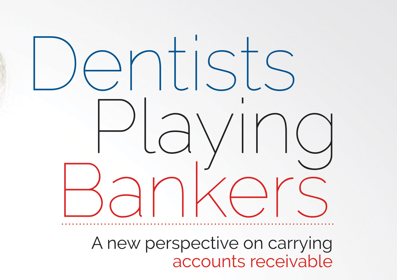 Header: Dentists Playing Bankers