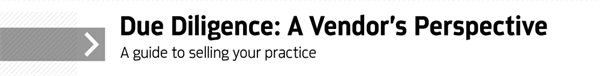 Dentaltown UK Magazine - Due Diligence: A Vendor’s Perspective