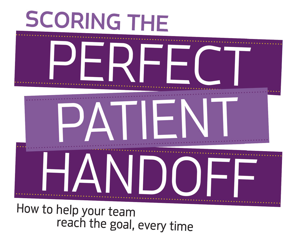 Scoring the Perfect Patient Handoff by Emily MillerLehr
