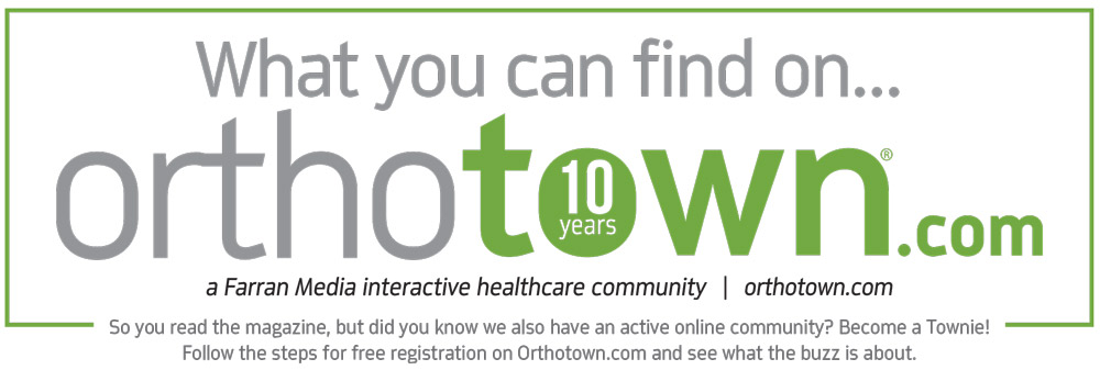 What you can find on Orthotown.com...