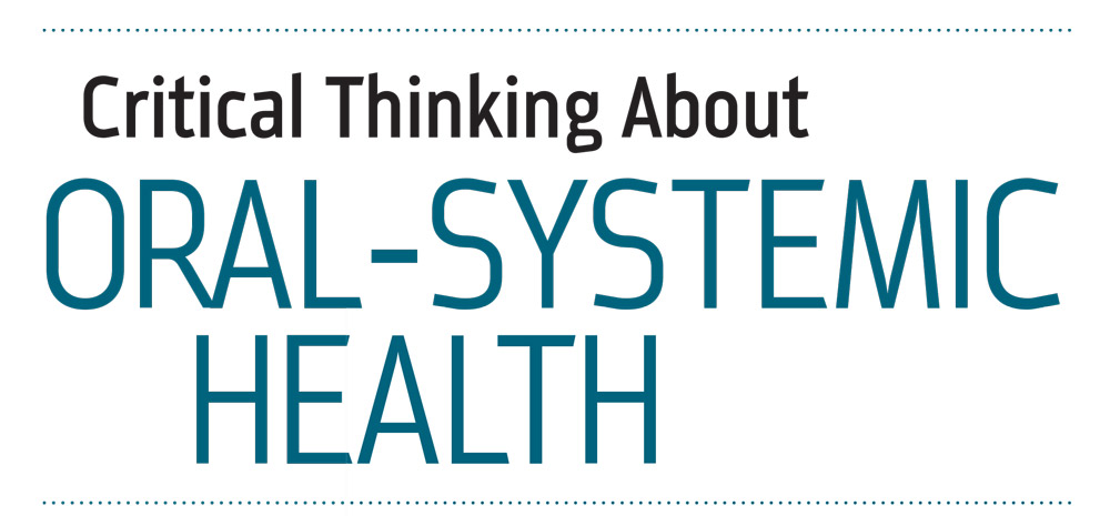 Critical Thinking About Oral-Systemic Health