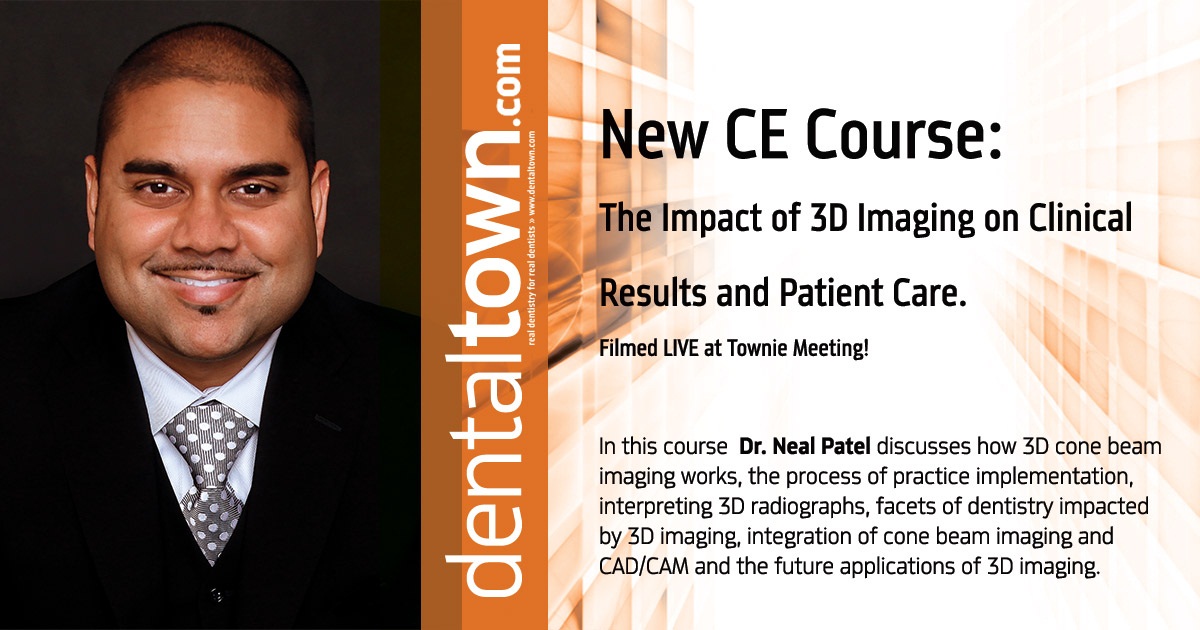The Impact of 3D Imaging on Clinical Results and Patient Care. Filmed LIVE at Townie Meeting!
