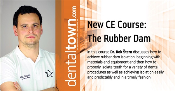 Dentaltown Learning Online...The Rubber Dam.  By Dr. Rok Stern (KillaKHAN).