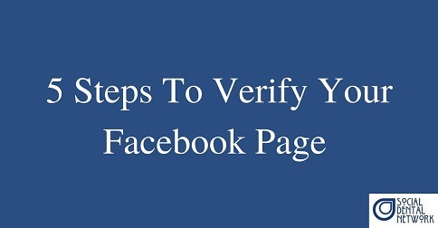 How & Why Dentists Should Verify Their Facebook Page