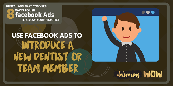 Dental Ads That Convert: 8 Ways to Use Facebook Ads to Grow Your Practice