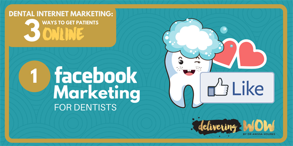 Dental Internet Marketing: 3 Ways to Get Patients Online