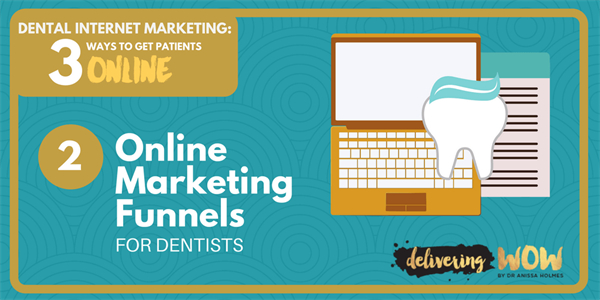 Dental Internet Marketing: 3 Ways to Get Patients Online